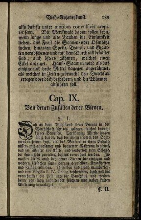 Cap. IX. Von denen Zufällen derer Bienen.