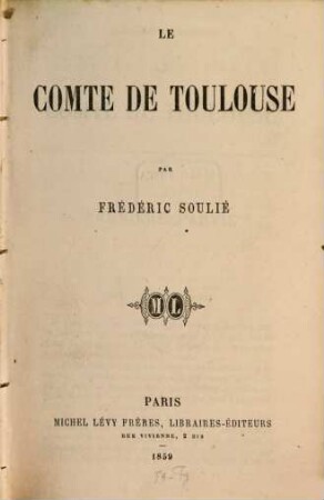 Le Comte de Toulouse : par Frédéric Soulié