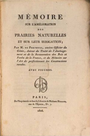 Mémoire sur l'amélioration des Prairies naturelles et sur leur irrigation