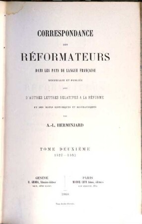 Correspondance des Réformateurs dans les pays de langue française, II. 1527 - 1532