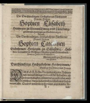 Dediktation an Sophie Elisabeth, Herzogin zu Braunschweig und Lüneburg, und Sophie Catarina, Herzogin zu Schleßwig-Holstein, von Julius Johann Weiland