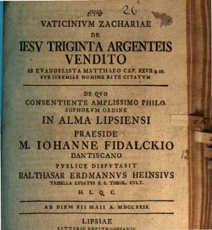 Vaticinium Zachariae de Iesu, triginta argenteis vendito, ab evangelista Matthaeo cap. XXVII. 9. 10. sub Ieremiae nomine rite citatum