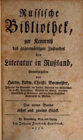 Russische Bibliothek, zur Kenntniß des gegenwärtigen Zustandes der Literatur in Rußland. 4. 1776/77