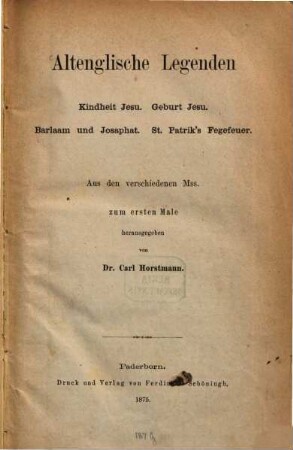 Altenglische Legenden : Kindheit Jesu ; Geburt Jesu ; Barlaam und Josaphat ; St. Patrik's Fegefeuer