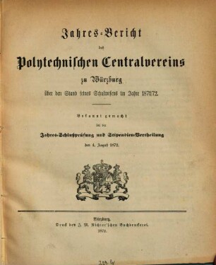 Jahresbericht des Polytechnischen Centralvereins zu Würzburg über den Stand seines Schulwesens : im Jahre ... 1871/72