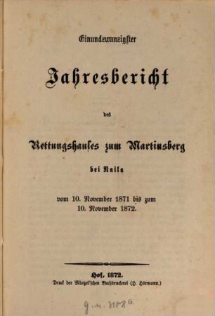 Jahres-Bericht des Rettungshauses zum Martinsberg. 21. 1871/72, 10. Nov. (1872)