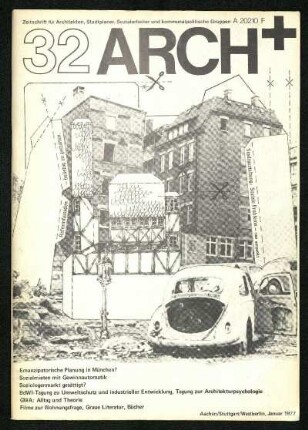 1977, Jg. 8, H. 32, Jg. 9, H. 33-36: ARCH+ : Zeitschrift für Architekten, Stadtplaner, Sozialarbeiter und kommunalpolitische Gruppen
