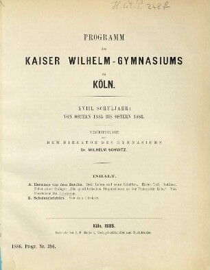 Programm des Königlichen Kaiser-Wilhelm-Gymnasiums zu Köln : ... Schuljahr von Ostern ... bis Ostern .... 1885/86 = 18