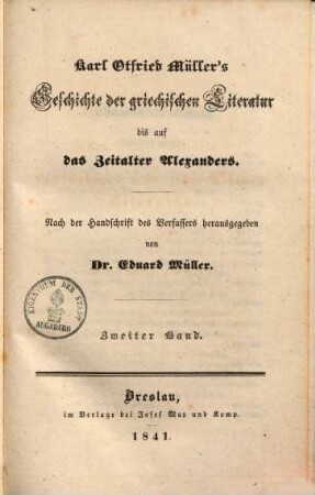 Karl Otfried Müller's Geschichte der griechischen Litteratur bis auf das Zeitalter Alexanders. 2