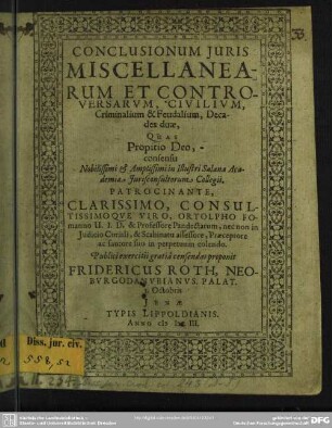 Conclusionum Juris Miscellanearum Et Controversarum, Civilium, Criminalium & Feudalium, Decades duae