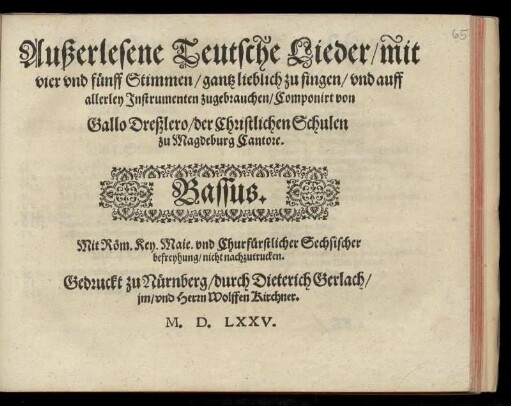 Gallus Dressler: Außerlesene Teutsche Lieder mit vier und fünff Stimmen. Bassus