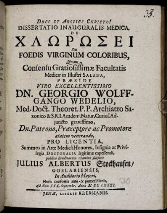 Dissertatio Inauguralis Medica, De Chlōrōsei Seu Foedis Virginum Coloribus