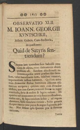 Observatio XLII. M. Ioann. Georgii Kuntschkii, Athen. Guben. Con-Rectoris, de quaestione: Quid de Satyris sentiendum?