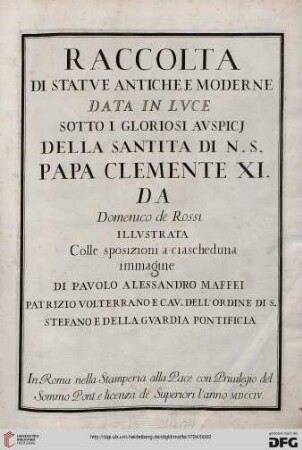 Raccolta di statue antiche e moderne : data in luce sotto i gloriosi auspicj della ... Papa Clemente XI.