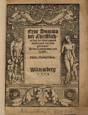 Eyne Summa der Christlichen leer, die Gott ytznundt widderumb der welt geben hat, An den Landtgraven von Hessen