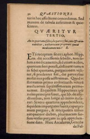 Quaeritur Tertio, An in quartana febri, die paroxysmi, tuto et rationabiliter, catharticum propinari queat medicamentum?