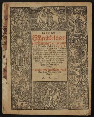 Alt und New Schreibkalender und Allmanach auffs Jahr nach Christi Geburt 1595 ... Calculirt vnd beschrieben / durch Leonhard Thurneiser zum Thurn