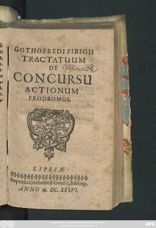 Gothofredi Fibigii Tractatuum De Concursu Actionum Prodromus
