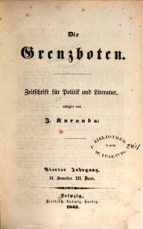 Die Grenzboten : Zeitschrift für Politik, Literatur und Kunst. 4. 1845, Bd. 3
