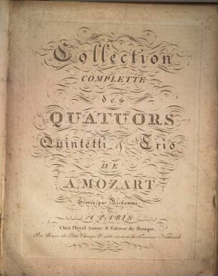Collection complette des quatuors, quintetti & trio
