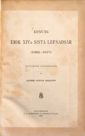 Konung Erik XIV: s. sista lefnadzar (1568-1577)