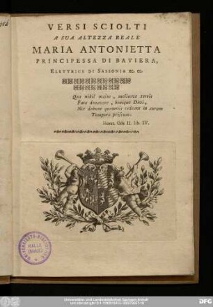 Versi Sciolti A Sua Altezza Reale Maria Antonietta Principessa Di Baviera, Elettrice Di Sassonia ec. ec.