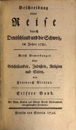 Beschreibung einer Reise durch Deutschland und die Schweiz, im Jahre 1781. : Nebst Bemerkungen über Gelehrsamkeit, Industrie, Religion und Sitten, 11
