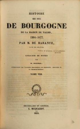 Histoire des Ducs de Bourgogne de la maison de Valois : 1364 - 1477, 8