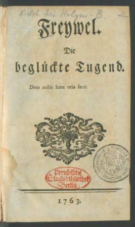 Freywel. Die beglückte Tugend