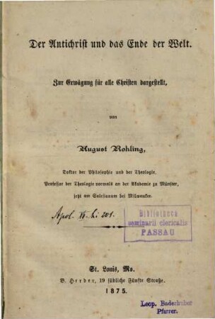 Der Antichrist und das Ende der Welt : zur Erwägung für alle Christen dargestellt