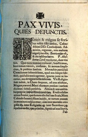 Pax Vivis, Quies Defunctis : Tenuis & exigua se foribus vestris sistit umbra, Colendissimi DD. Confoederati ... P. Adalbertus Linck vocabatur ...