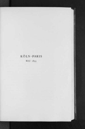 Köln-Paris Mai 1893.