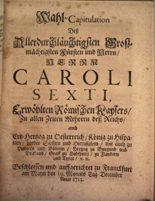 Spicilegium Observationum Ad Capitulationem Augustissimi Imperatoris Caroli VI. : Cuius instituta collatione Cum Capitulatione Josephina, Commentario Nitschiano haud ita pridem illustrata, Momenta Singula Jus Publicum Imperii, Statumve Ejus Alterantia Ingenuè notantur. Praemissa est ipsa Capitulatio