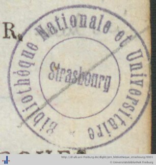 [Provenienz]: Bibliothèque Nationale et Universitaire Strasbourg