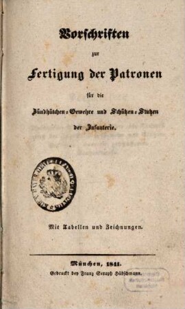 Vorschriften zur Fertigung der Patronen für die Bündhütchen-Gewehre und Schützen-Stutzen der Infanterie