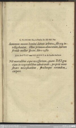 C. Plinius Maj. in Praefat. lib. XII. Hist. Nat.