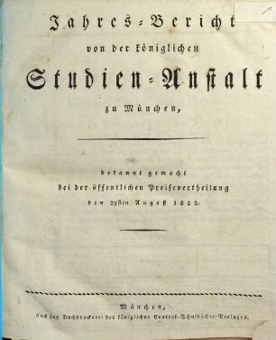 Jahresbericht von der Königlichen Studien-Anstalt zu München. 1821/22