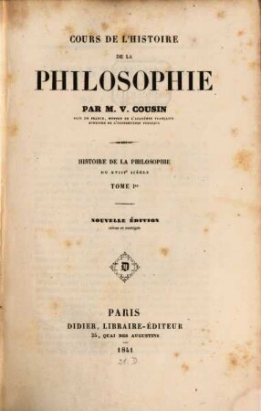 Cours de l'histoire de la philosophie : histoire de la philosophie du XVIIIe siècle. 1