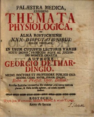Palæstra Medica : Exhibens Themata Physiologica, In Alma Rostochiensi XXX. Disputationibus,