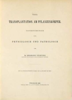 Über Transplantation am Pflanzenkörper : Untersuchungen zur Physiologie und Pathologie