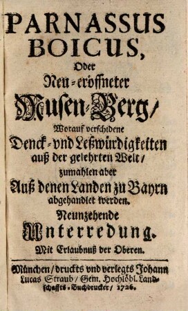 Parnassus boicus oder neu-eröffneter Musen-Berg : worauf verschiedene Denck- und Leßwürdigkeiten auß der gelehrten Welt, zumahlen aber aus denen Landen zu Bayrn, abgehandlet werden. 1726/27 = Unterredung 19 - 24