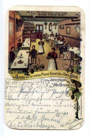 "Gruss aus der ersten Pilsner Bierstube v. Hans Stock, früher Setzer-Hägele" - Innenansicht der Gaststube, Sülmerstraße 33