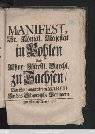 Manifest, Sr. Königl. Majest. in Pohlen Und Chur-Fürstl. Durchl. zu Sachsen, Bey Dero angetretenen March In das Schwedische Pommern