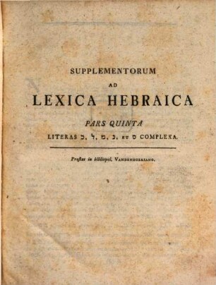Ioannis Davidis Michaelis Supplementa ad Lexica Hebraica. 5, Literas Chav, Lamed, Mem, Nun, Et Samech Complexa