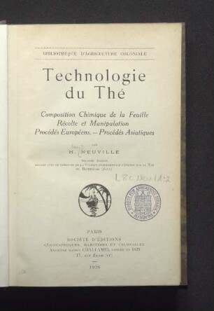 Technologie du thé : composition chimique de la feuille, récolte et manipulation, procédés européens - procédés asiatiques