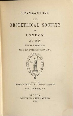Transactions of the Obstetrical Society of London. 36. 1894 (1895)
