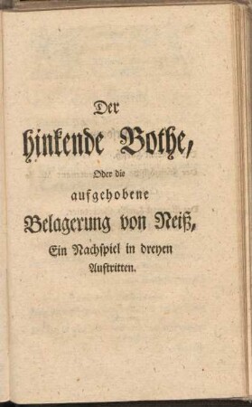 Der hinkende Bothe, Oder die aufgehobene Belagerung von Reiß