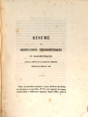 Résumé des observations thermométriques et barométriques, faites à l'observatoire de Genève et au Grand St. Bernard, pendant les dix années 1841 à 1850, suivi de tables hypsométriques calculées d'après la formule de Bessel