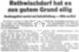 Rethwischdorf hat es aus gutem Grund eilig