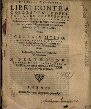 Synopsis Analytica Libri Contra Coelestes Prophetas, Qvem Reverendvs Pater D. M. Lvthervs In Cavsa Sacramentaria scripsit